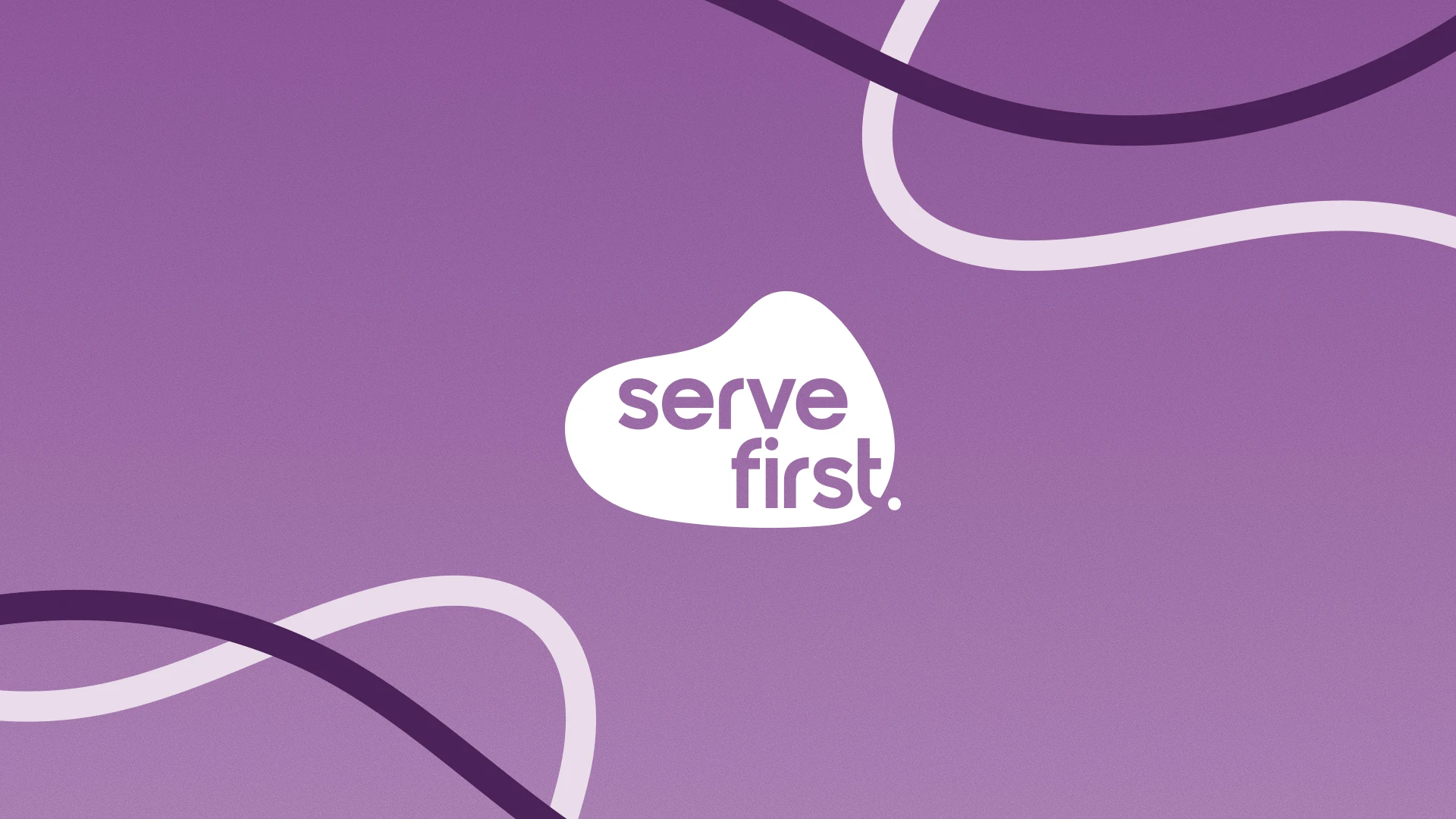 Serve First
